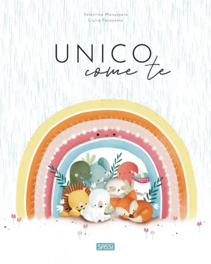 libro illustrato per bambini con il titolo "unico come te". In copertina il disegno di un arcobaleno