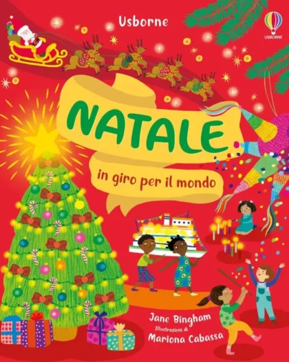 Libro Natale in firo per il mondo di Usborne. Un libro per bambini per scoprire come viene festeggiato il Natale in giro per il mondo