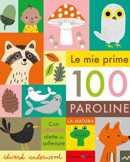 Le mie prime 100 paroline. La natura. Ediz. a colori