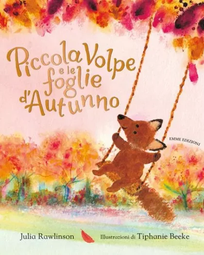 Piccola volpe e le foglie d'autunno - Emme edizioni