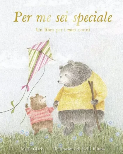 Per me sei speciale. Un libro per i miei nonni - Emme edizioni