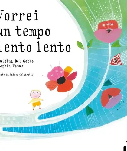 Vorrei un tempo lento - Lapis edizioni